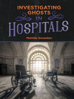 cover image of Investigating Ghosts in Hospitals